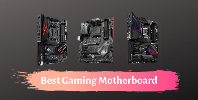 Best Gaming Motherboard