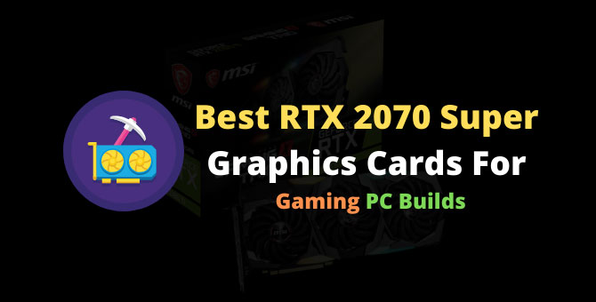 Best RTX 2070 Super Video Card Reviews 2020