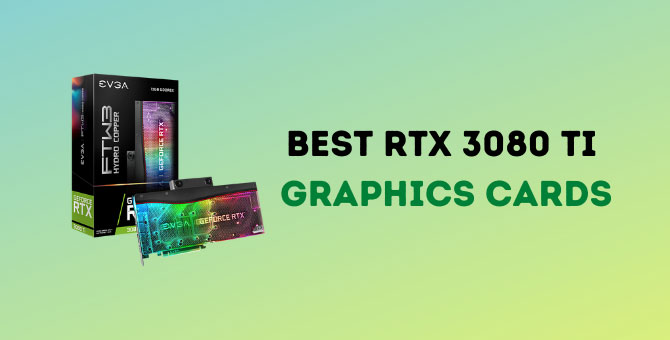 Best RTX 3080 Ti Graphics Cards